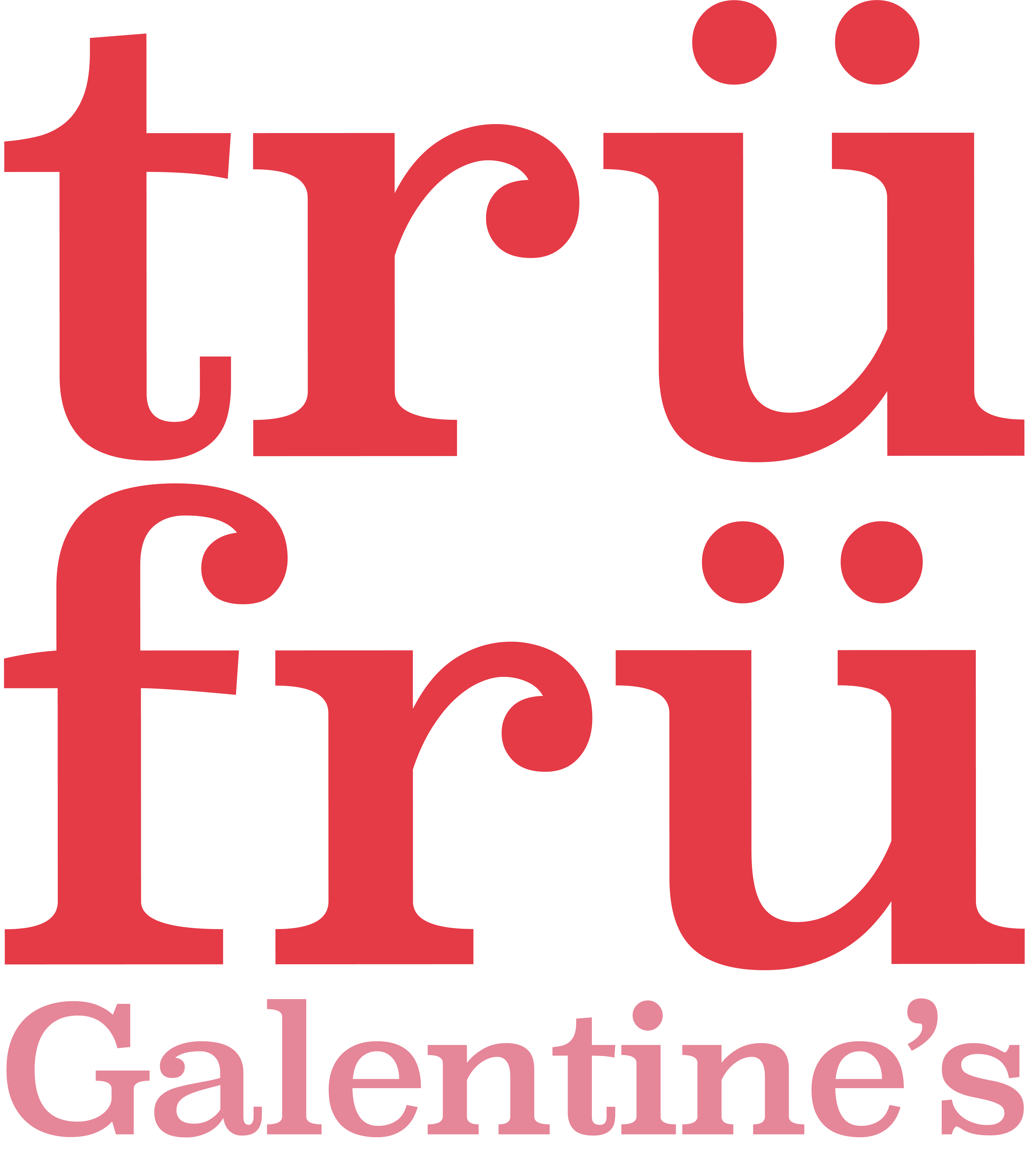 Trü Frü Galentine's